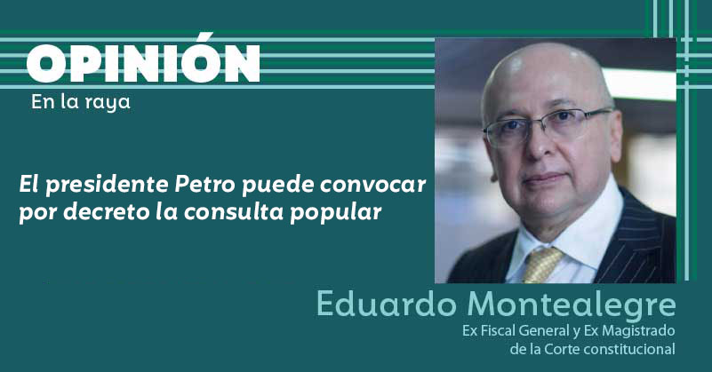 El presidente Petro puede convocar por decreto la consulta popular