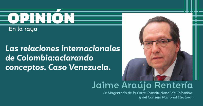 Las relaciones internacionales de Colombia: aclarando conceptos. Caso Venezuela.