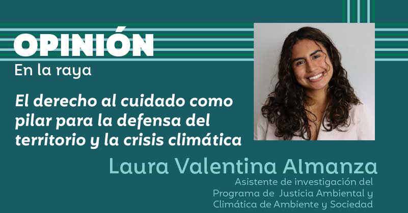 El derecho al cuidado como pilar para la defensa del territorio y la crisis climática