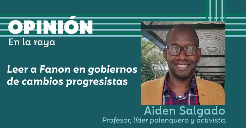 Leer a Fanon en gobiernos de cambios progresistas