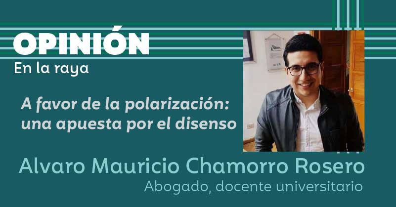 A favor de la polarización: una apuesta por el disenso