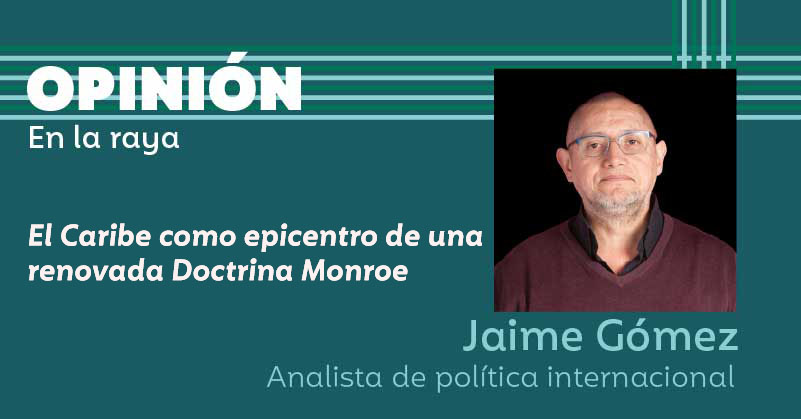 El Caribe como epicentro de una renovada Doctrina Monroe