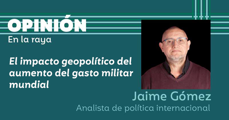 El impacto geopolítico del aumento del gasto militar mundial