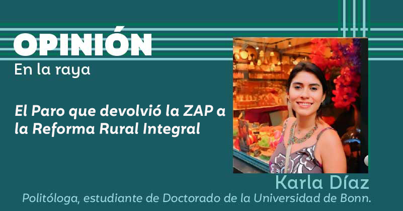 El Paro que devolvió la ZAP a la Reforma Rural Integral