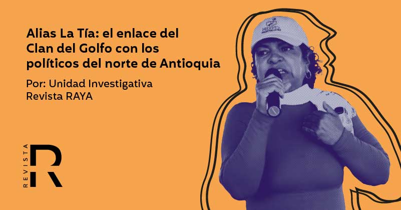Alias La Tía: el enlace del Clan del Golfo con los políticos del norte de Antioquia