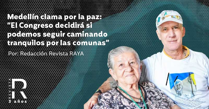 Medellín clama por la paz: “El Congreso decidirá si podemos seguir caminando tranquilos por las comunas”