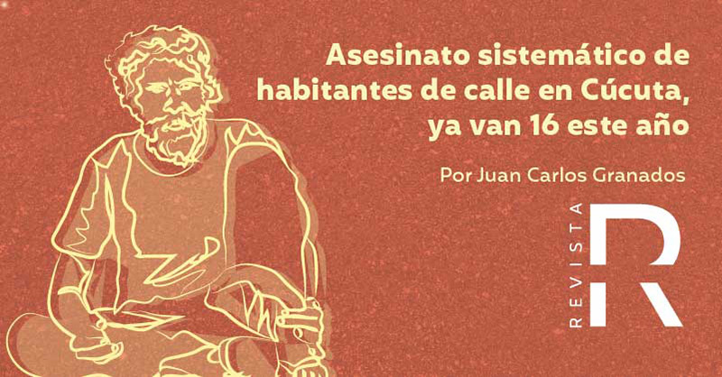 Asesinato sistemático de habitantes de calle en Cúcuta, ya van 16 este año