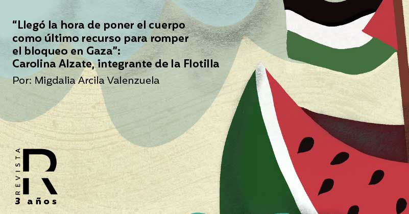 “Llegó la hora de poner el cuerpo como último recurso para romper el bloqueo en Gaza”: Carolina Alzate, integrante de la Flotilla