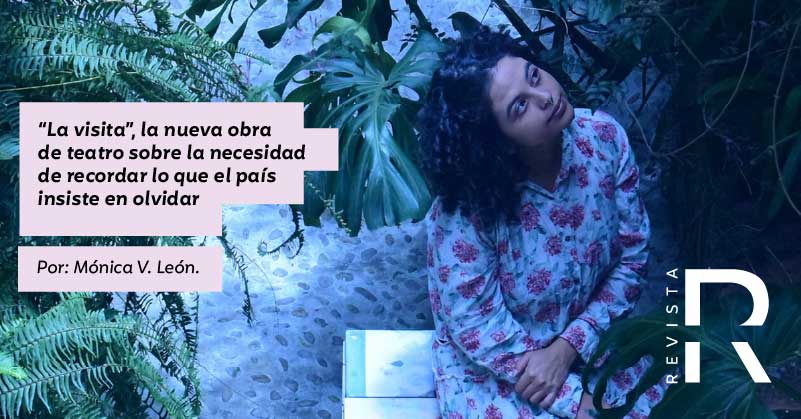 “La visita”, la nueva obra de teatro sobre la necesidad de recordar lo que el país insiste en olvidar