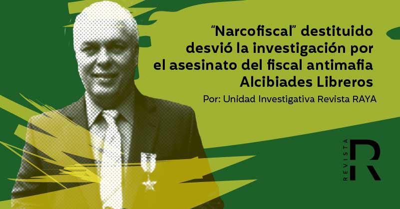 "Narcofiscal" destituido desvió la investigación por el asesinato del fiscal antimafia Alcibiades Libreros