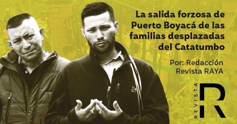 La salida forzosa de Puerto Boyacá de las familias desplazadas del Catatumbo