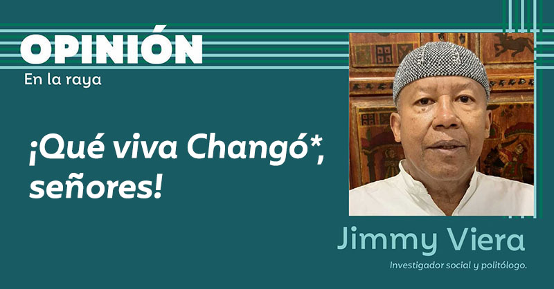 ¡Qué viva Changó*, señores!