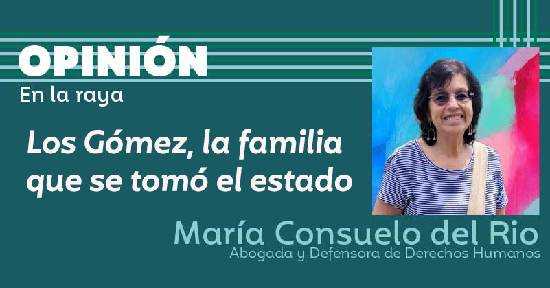 Los Gómez, la familia que se tomó el estado