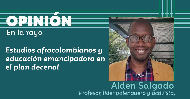 Estudios afrocolombianos y educación emancipadora en el plan decenal