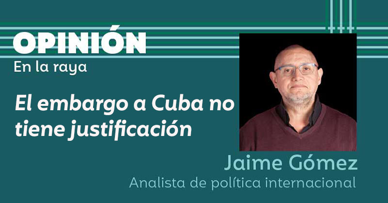 El embargo a Cuba no tiene justificación