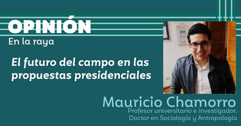 El futuro del campo en las propuestas presidenciales