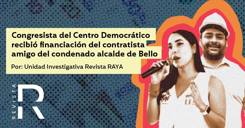 Congresista del Centro Democrático recibió financiación del contratista amigo del condenado alcalde de Bello