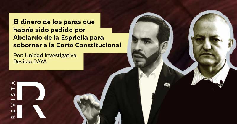 El dinero de los paras que habría sido pedido por Abelardo de la Espriella para sobornar a la Corte Constitucional