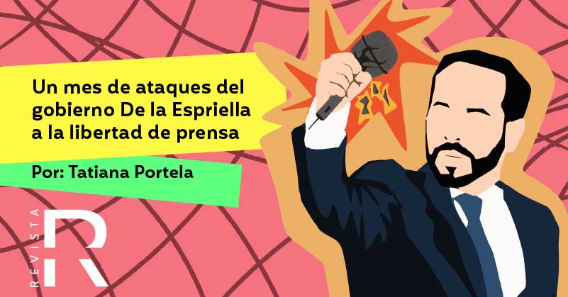 Un mes de ataques del gobierno De la Espriella a la libertad de prensa