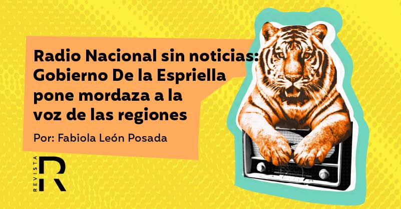 Radio Nacional sin noticias: Gobierno De la Espriella pone mordaza a la voz de las regiones