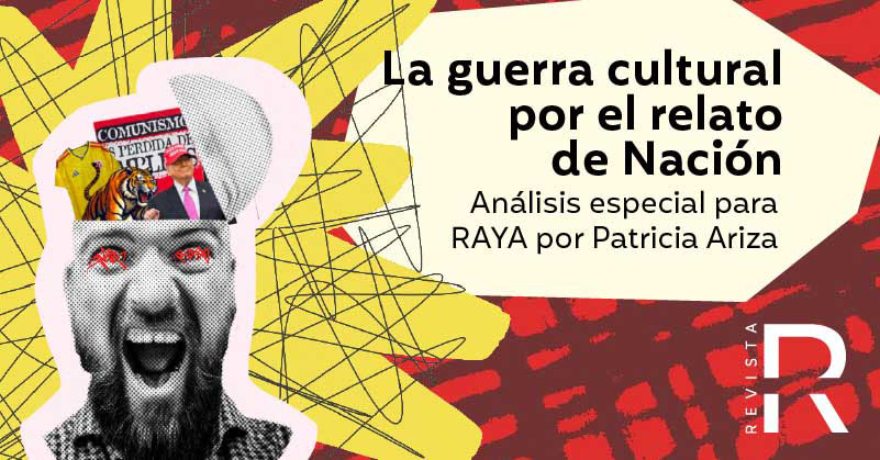 La guerra cultural por el relato de Nación