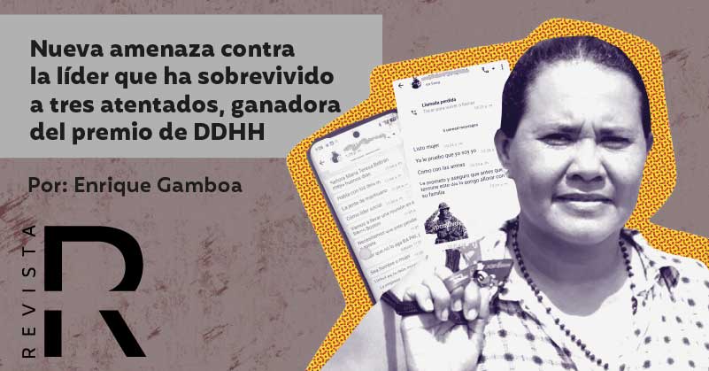 Nueva amenaza contra la líder que ha sobrevivido a tres atentados, ganadora del premio de DDHH