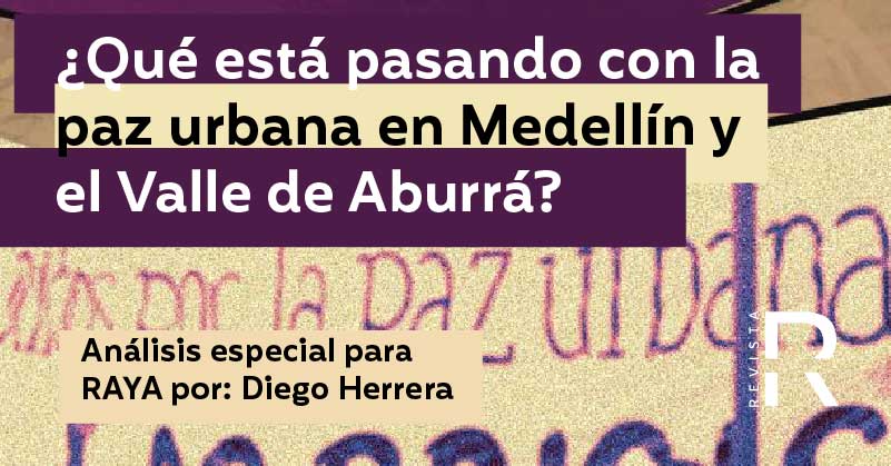 ¿Qué está pasando con la paz urbana en Medellín y el Valle de Aburrá?