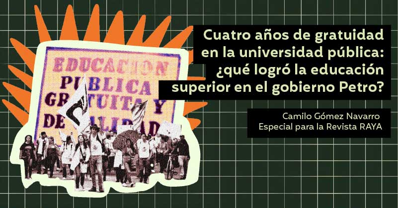 Cuatro años de gratuidad en la universidad pública: ¿qué logró en la educación superior en el gobierno Petro?