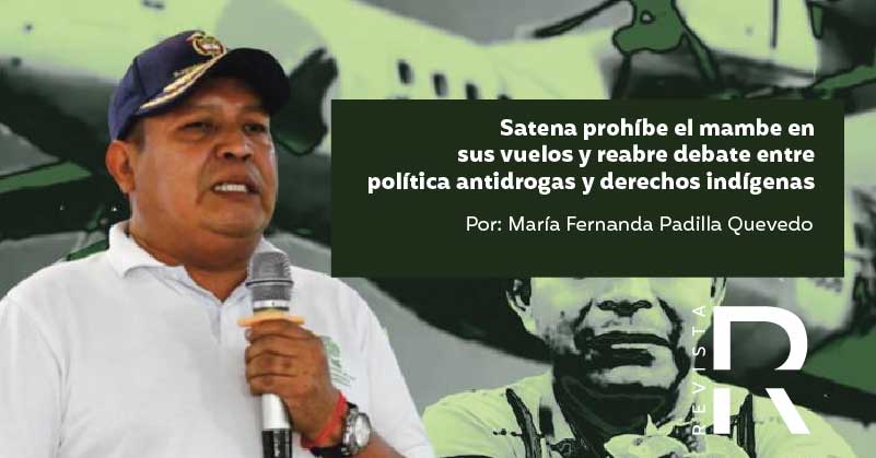 Satena prohíbe el mambe en sus vuelos y reabre debate entre política antidrogas y derechos indígenas