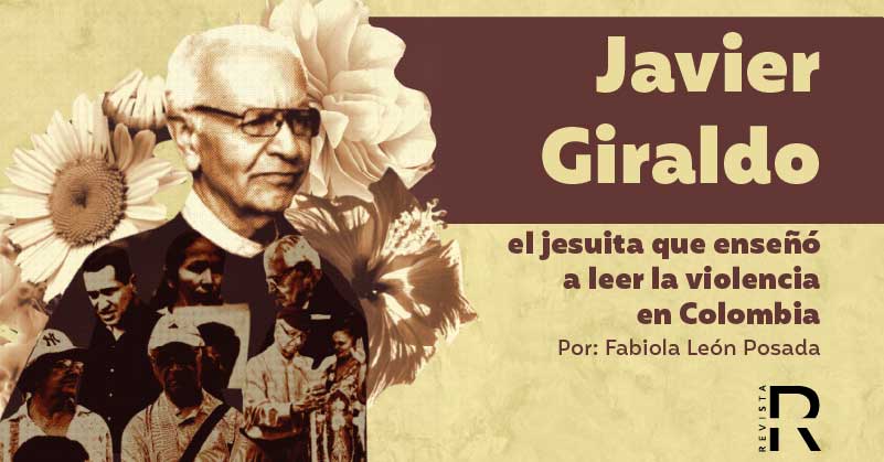 Javier Giraldo, el jesuita que enseñó a leer la violencia en Colombia