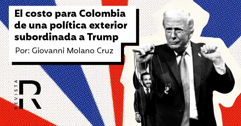 El costo para Colombia de una política exterior subordinada a Trump