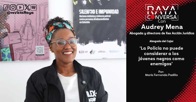 ‘La Policía no puede considerar a los jóvenes negros como enemigos’: Audrey Mena