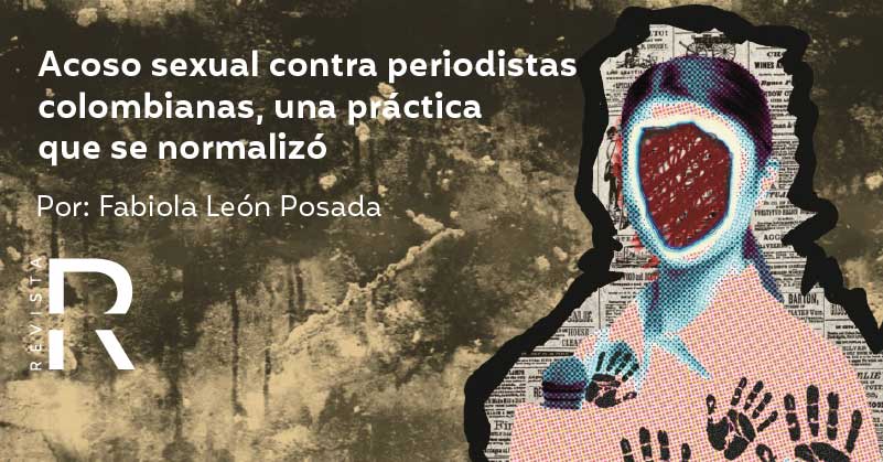 Acoso sexual contra periodistas colombianas, una práctica que se normalizó