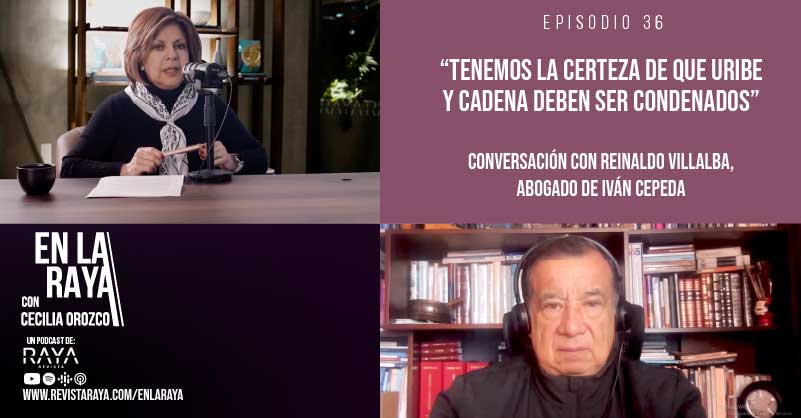 “Tenemos la certeza de que Uribe y Cadena deben ser condenados”