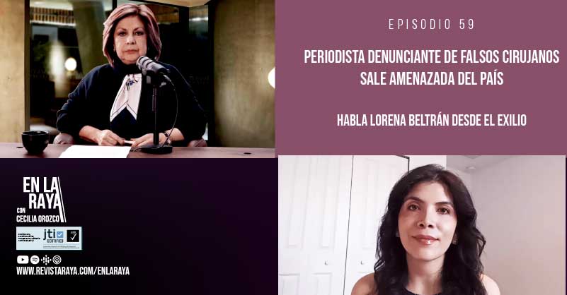 Periodista denunciante de falsos cirujanos sale amenazada del país