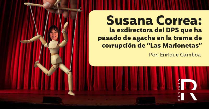 Susana Correa: la exdirectora del DPS que ha pasado de agache en la trama de corrupción de “Las Marionetas”