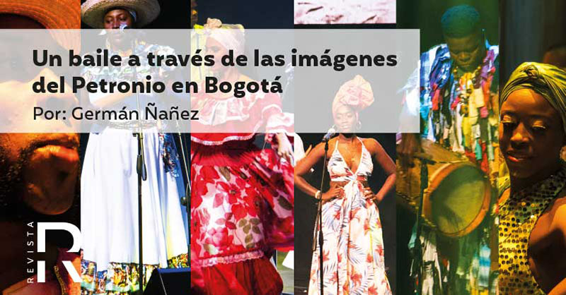 Un baile a través de las imágenes del Petronio en Bogotá
