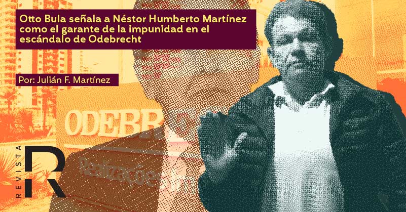 Néstor Humberto Martínez, el garante de la impunidad de Odebrecht: Otto Bula