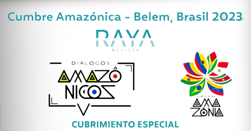 Cumbre Amazónica en Belém do Pará (Brasil) | Cubrimiento Especial 