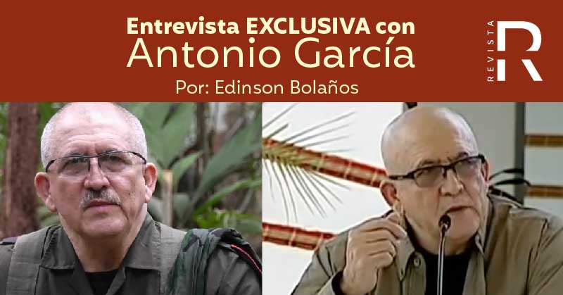 “Daban por seguro la extinción del ELN en 2018”: Antonio García, comandante del ELN