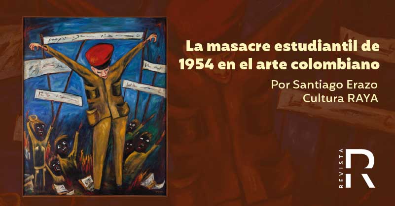 La masacre de estudiantes de 1954 en el arte colombiano