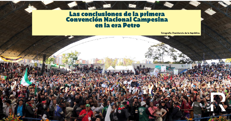 Las conclusiones de la primera Convención Nacional Campesina en la era Petro