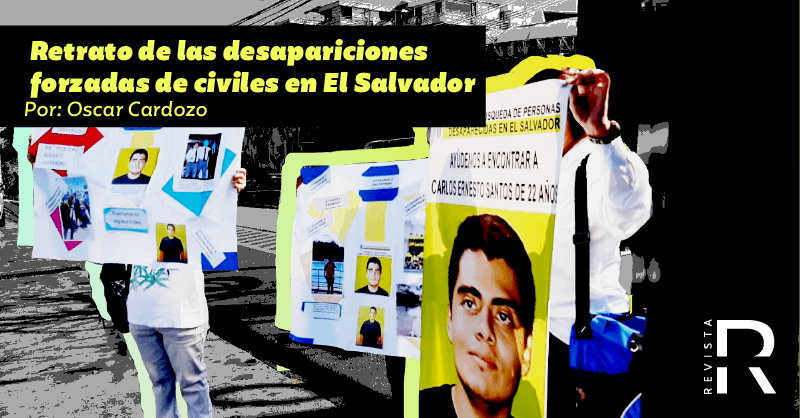 Retrato de las desapariciones forzadas de civiles en El Salvador