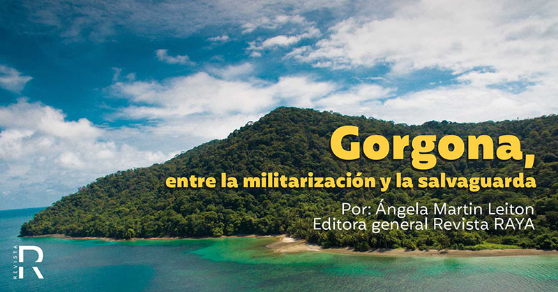 Gorgona, entre la militarización y la salvaguarda