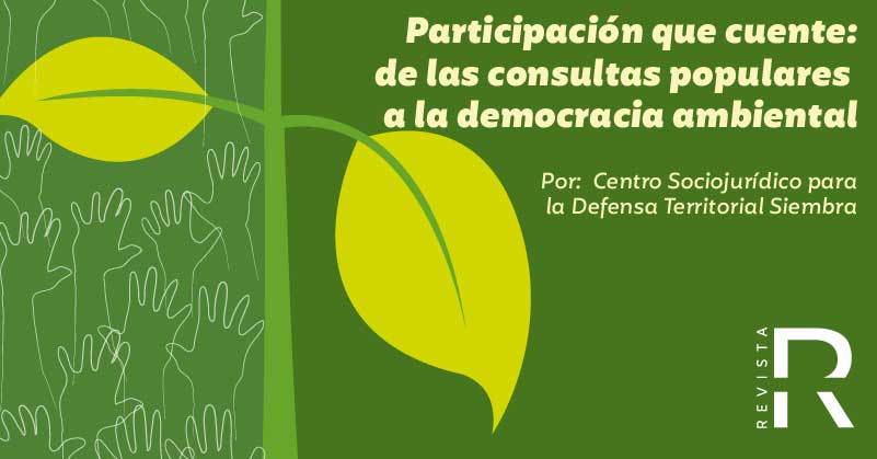 Participación que cuente: de las consultas populares a la democracia ambiental