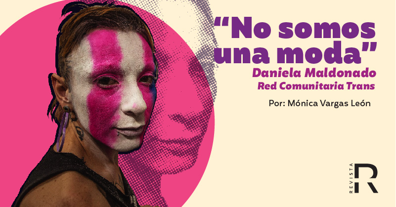 ‘No somos una moda’, Entrevista a Daniela Maldonado de la Red Comunitaria Trans