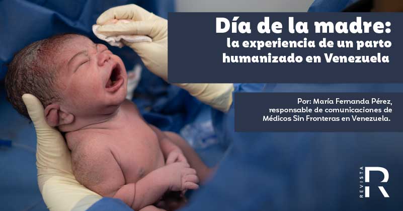 La experiencia de un parto humanizado en Venezuela
