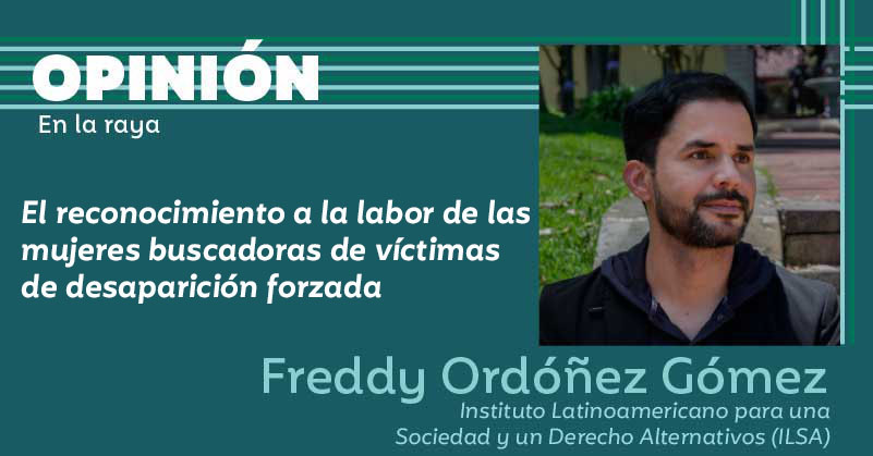 El reconocimiento a la labor de las mujeres buscadoras de víctimas de desaparición forzada