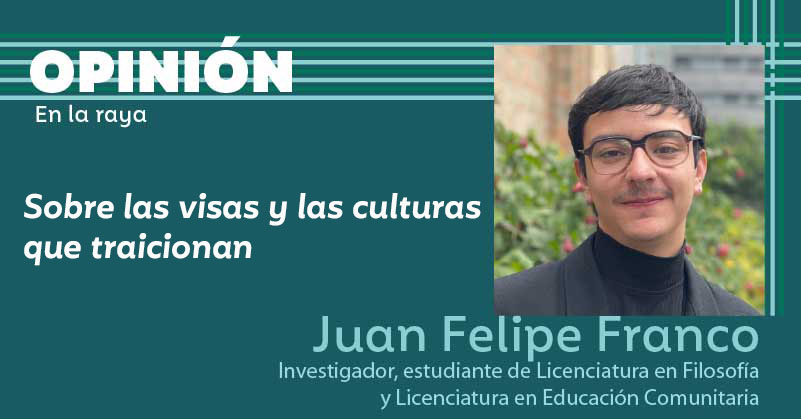 Sobre las visas y las culturas que traicionan 