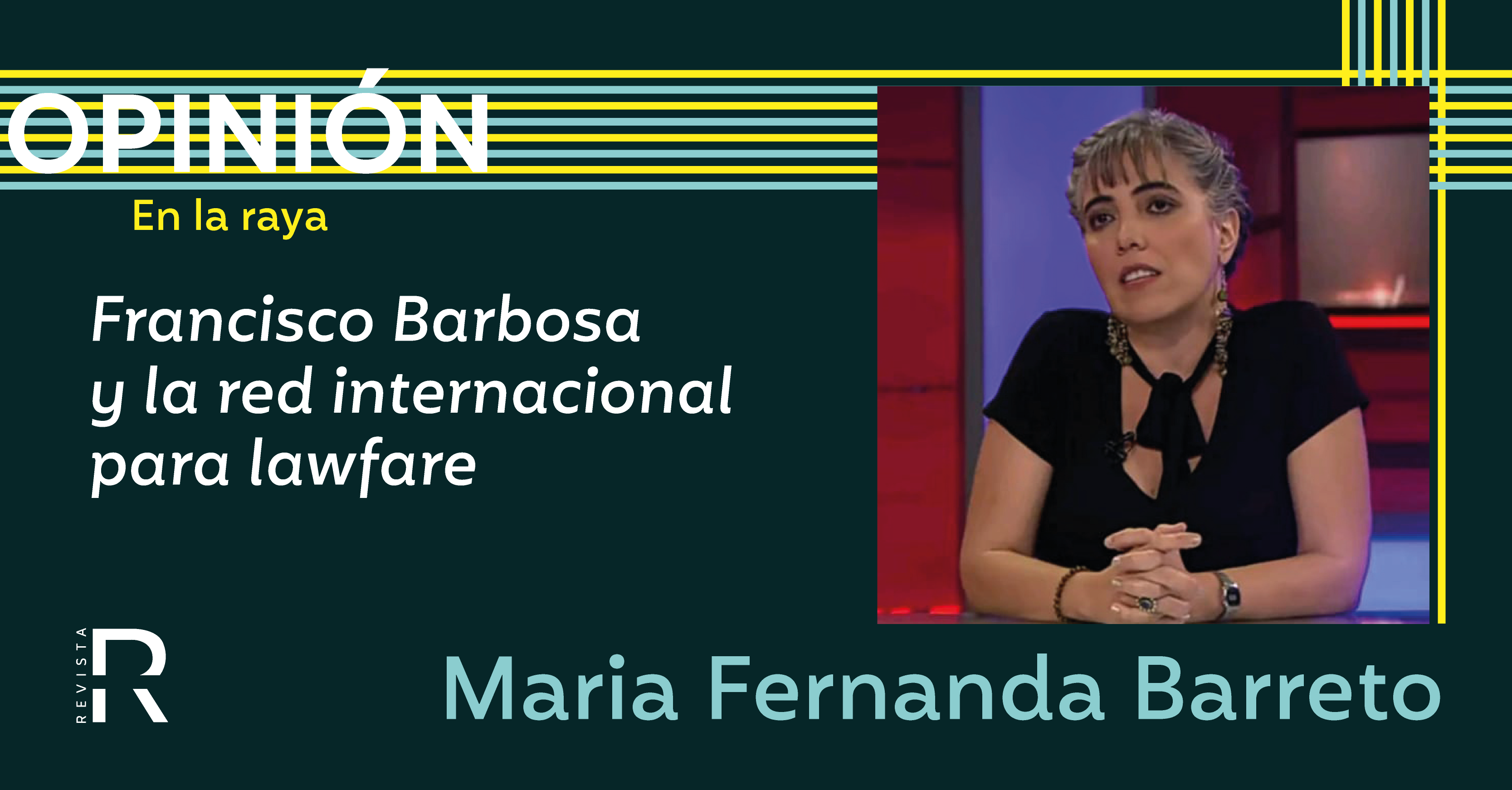 Francisco Barbosa y la red internacional para lawfare